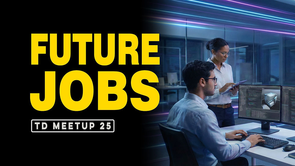 Future Jobs in Visual Effects | TD Meetup 25