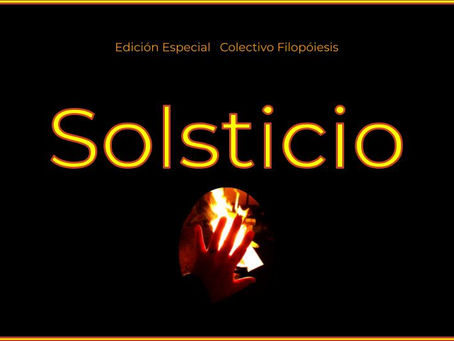 Edición Especial Solsticio . Dedicada a Juan Alejandro Henríquez.