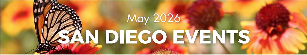 Happenings Around San Diego County for May  2026