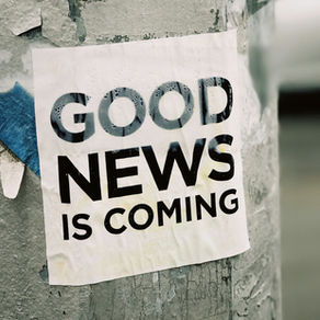 Image of a poster saying good news coming