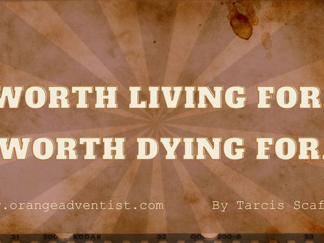 “Worth Living For. Worth Dying For./ Matthew 13: 44-45