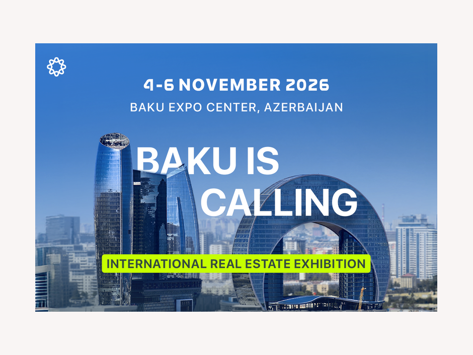 The future of the real estate market will be discussed in Baku — just days left until the AIREX International Real Estate Exhibition!