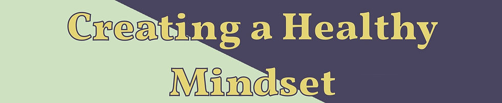 Creating a Healthy Mindset