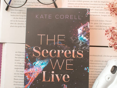 The Secrets We Live von Kate Corell