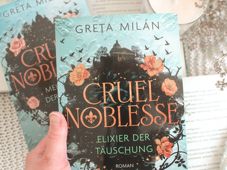 Cruel Noblesse: Elixier der Täuschung von Greta Milán