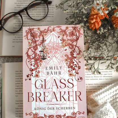Glassbreaker - König der Scherben von Emily Bähr