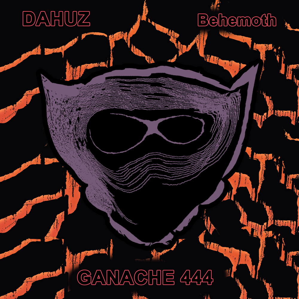 GANACHE 444-DAHUZ-Behemoth