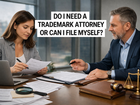 Do I Need a Trademark Attorney or Can I File Myself
