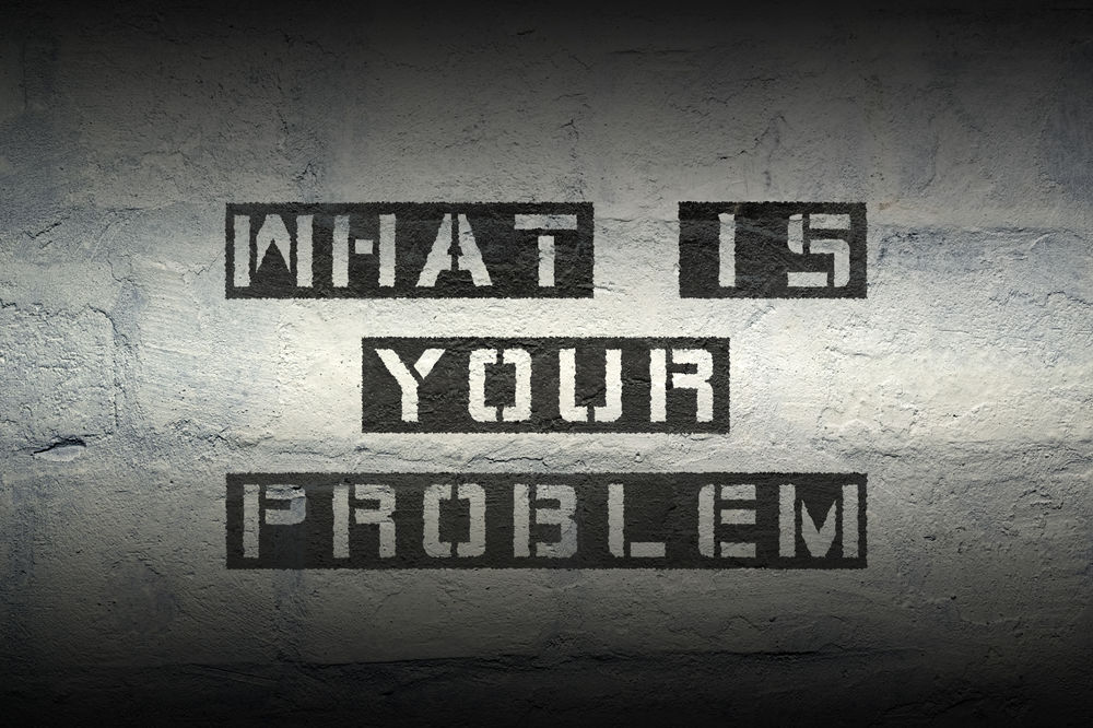 What s your problem