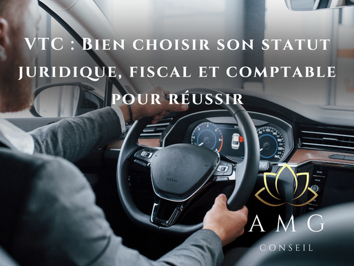 🚗 VTC : Bien choisir son statut juridique, fiscal et comptable pour réussir