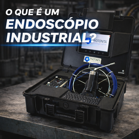 O Que é um Endoscópio Industrial e Como Escolher o Modelo Ideal?