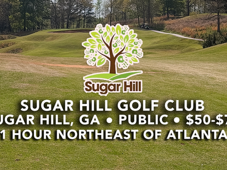 Sugar Hill Golf Club Course Review