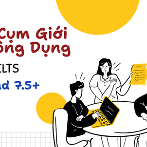 100+ Cụm Giới Từ Thông Dụng Nhất Trong Kỳ Thi IELTS Giúp Nâng Band 7.5+