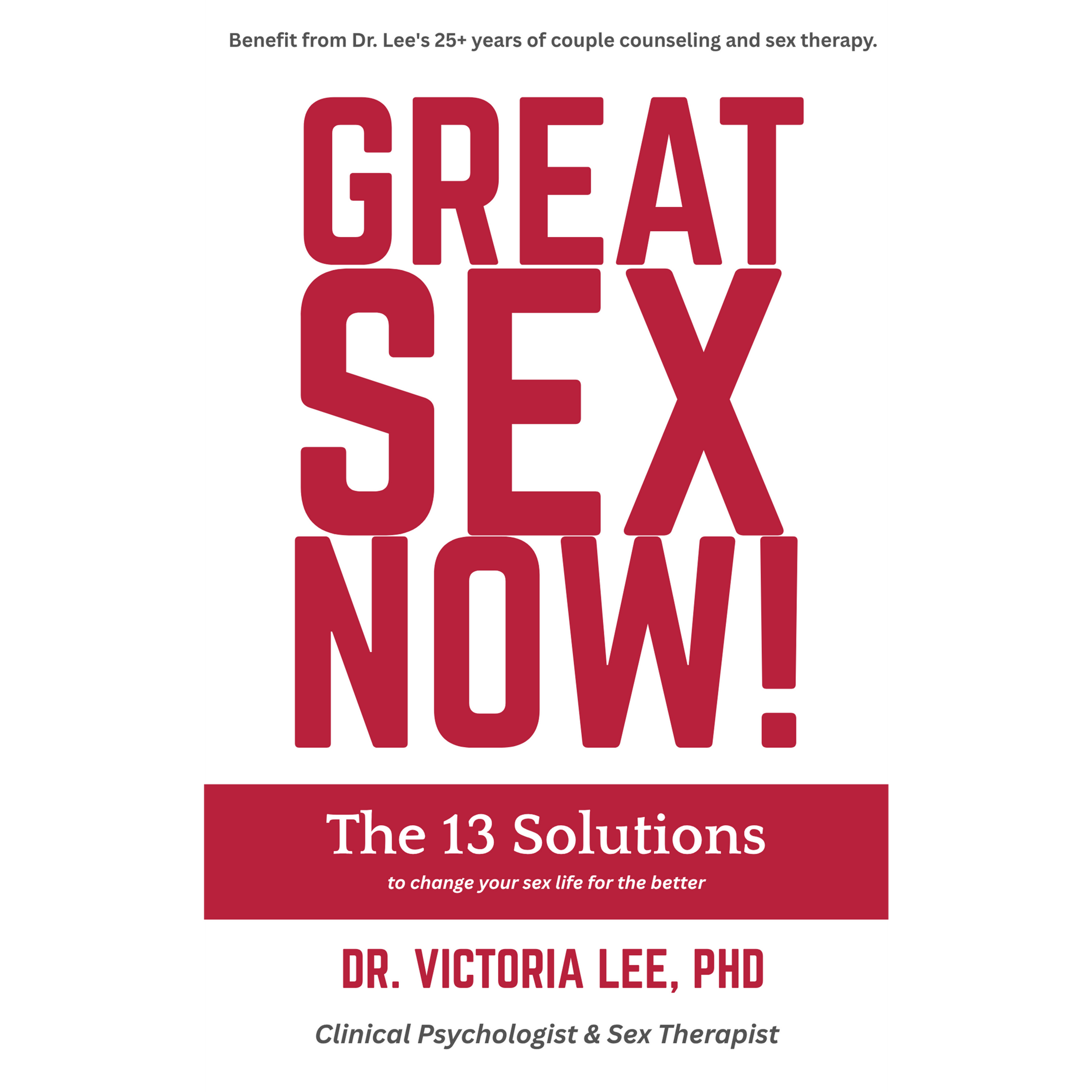 Great Sex Now! The Thirteen Solutions (EPUB)