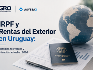 IRPF y Rentas del Exterior en Uruguay: cambios relevantes y situación actual en 2026