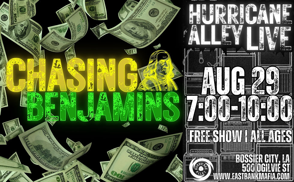 Chasing Benjamins @ Hurricane Alley LIVE