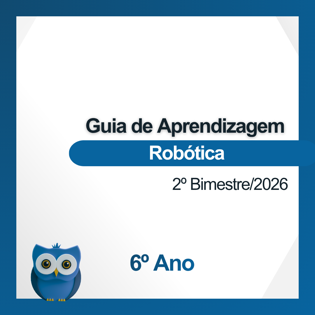 Guia de Aprendizagem de Robótica (6ºAno)