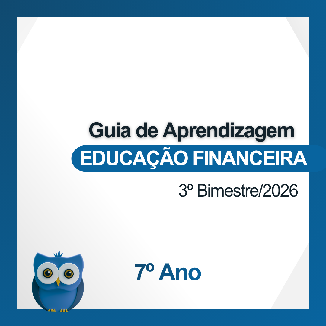 Guia de Aprendizagem de Educação Financeira (7ºAno)