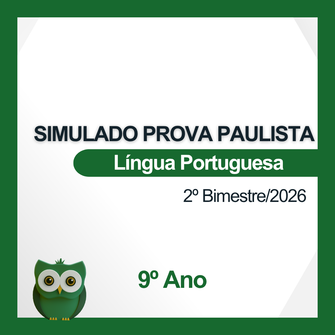 Simulado da Prova Paulista: Língua Portuguesa - 9º Ano (2ºBIM)