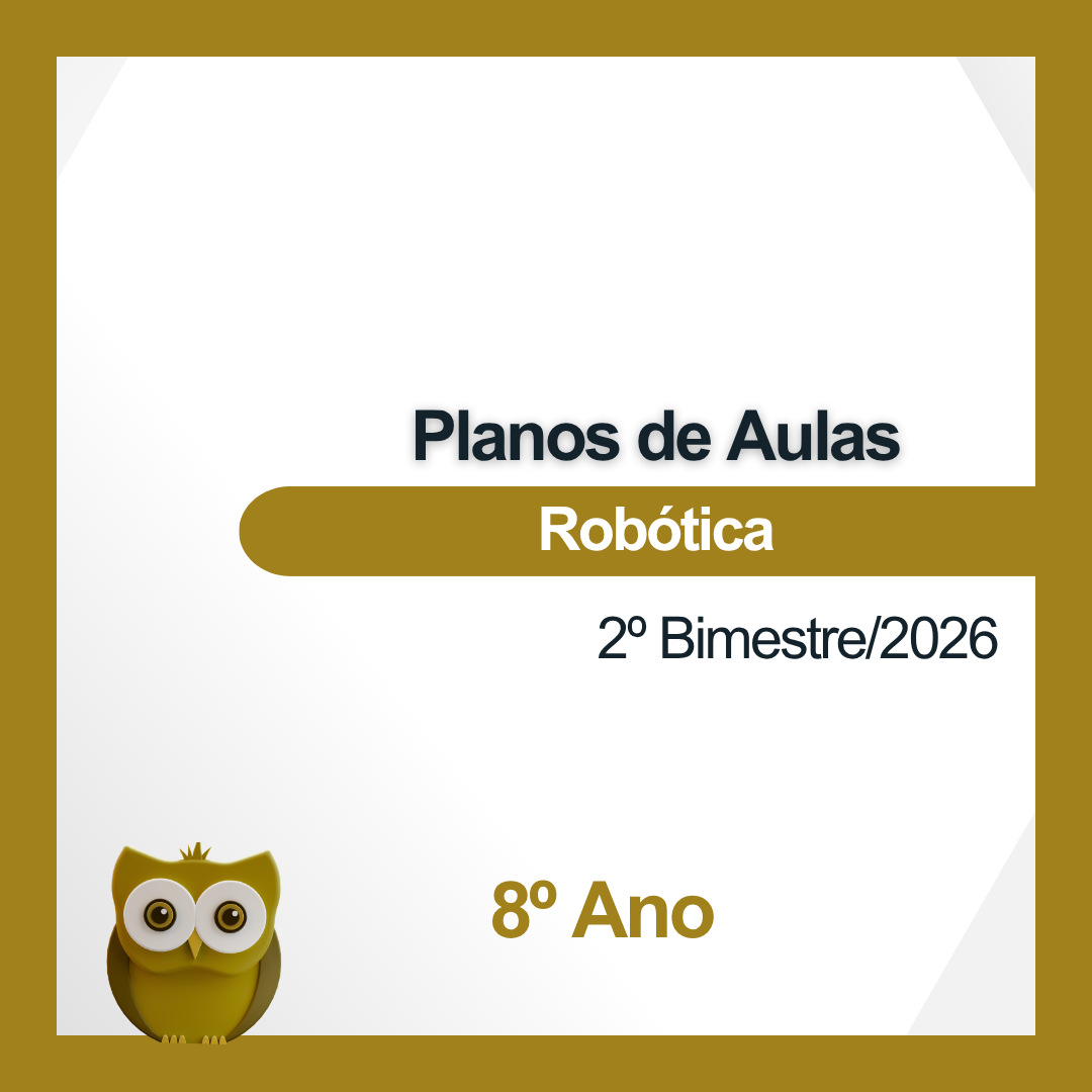 8º Ano - Robótica - Planos de Aulas