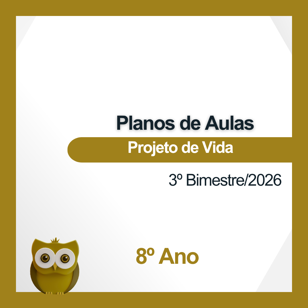 8º Ano - Projeto de Vida - Planos de Aulas