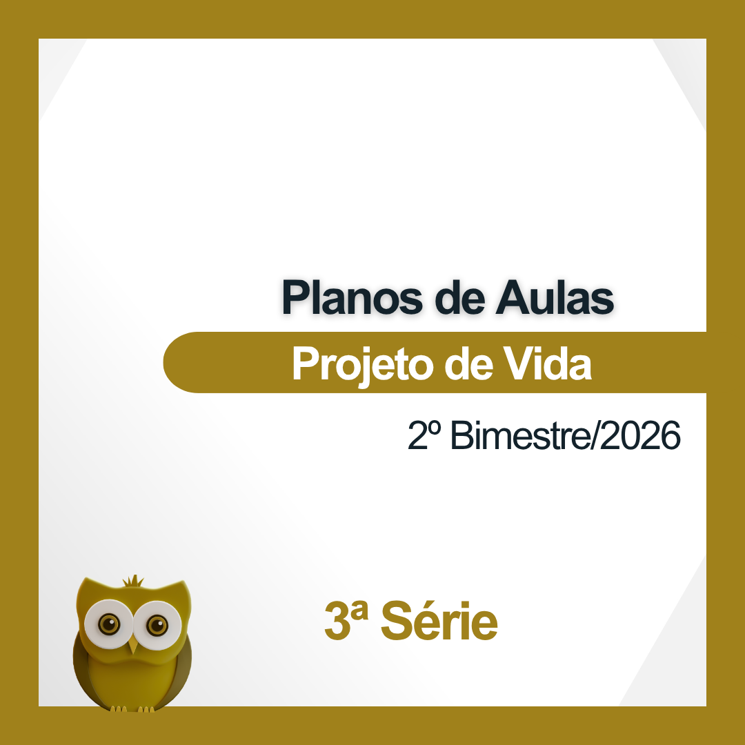 3ª Série - Projeto de Vida - Planos de Aulas