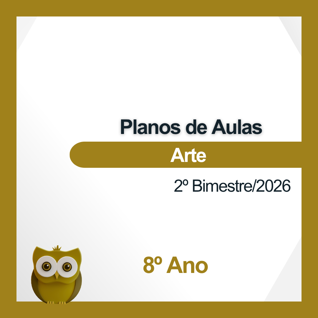 8º Ano - Arte - Planos de Aulas