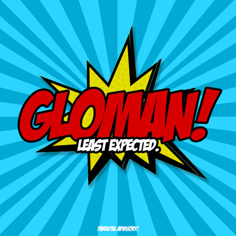 Graphic Design Services depicts a Musical Album Cover prepared for Gloman’s Single— Least Expected from Toronto, Ontario, Canada. (1)