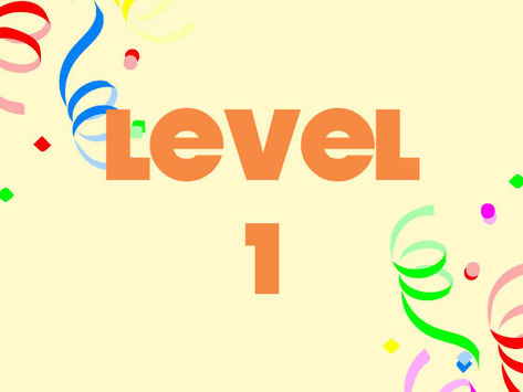 Yay for Level One! Parent messages