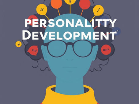 Personality Development: The Complete Guide to Transforming Who You Are