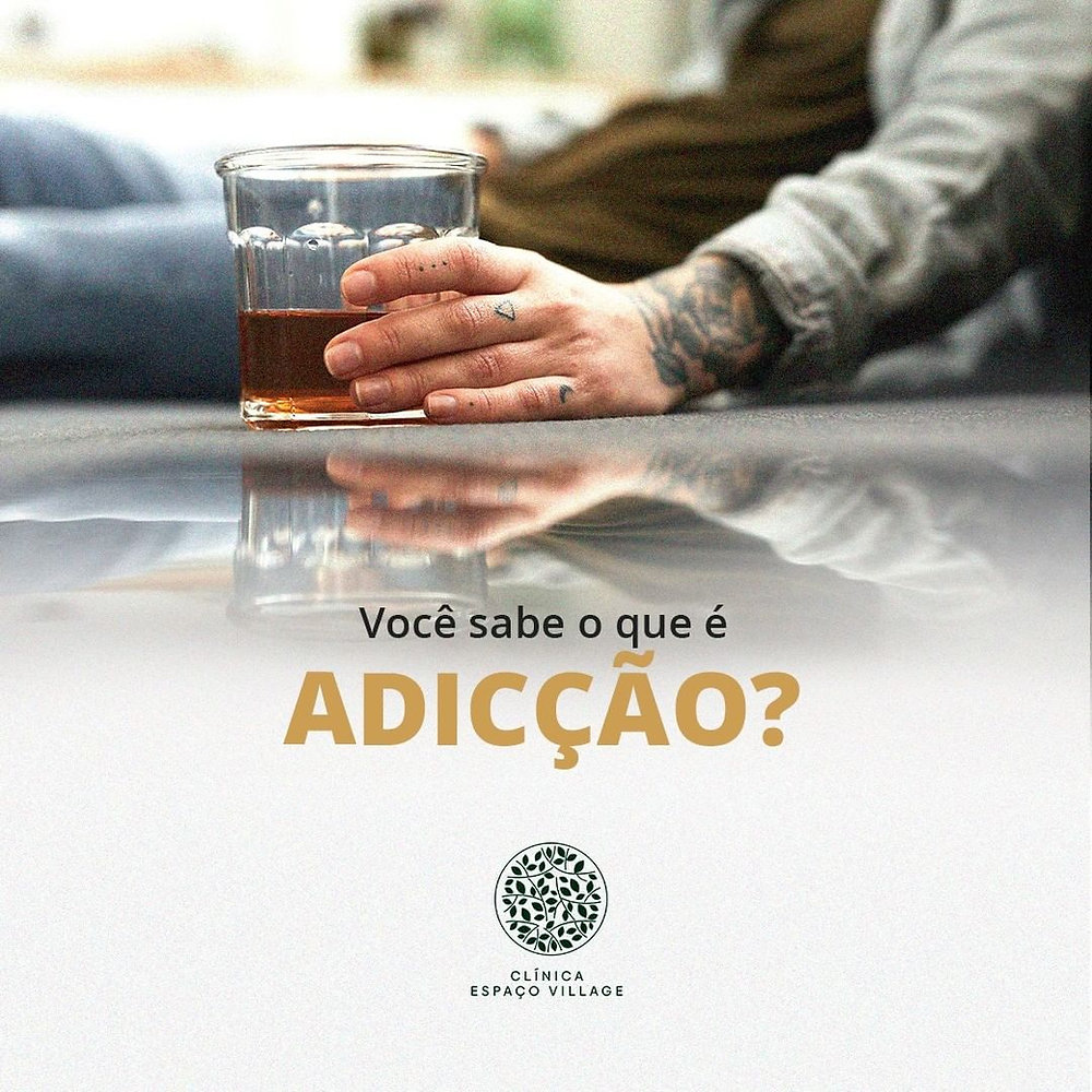 Você sabe o que é Adicção?