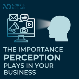 The Role Perception Plays in Your Business' Success
