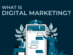 What Is Digital Marketing?