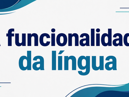 A funcionalidade da língua