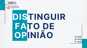 D11 – Distinguir um fato da opinião relativa a esse fato - 5 ano