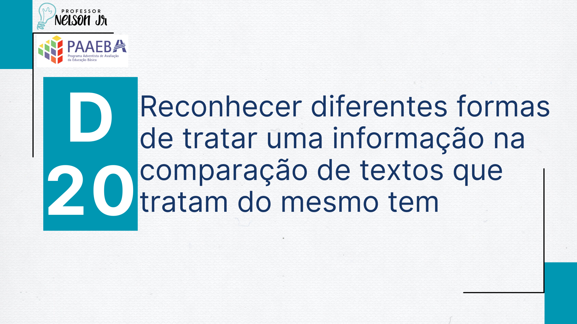 D20 – Reconhecer diferentes formas de tratar uma informação na ...