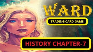 Ward TCG History - Chapter 7