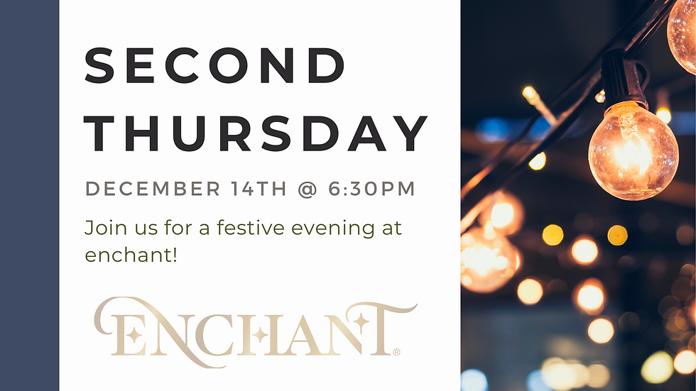 December Second Thursday - Enchant