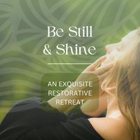 Be Still and Shine retreats