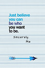 Just Believe - Be who you want to be (Ev