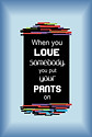 When You Love Somebody Put Pants (Front