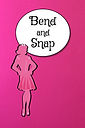 Bend and Snap (Front and Back).jpg