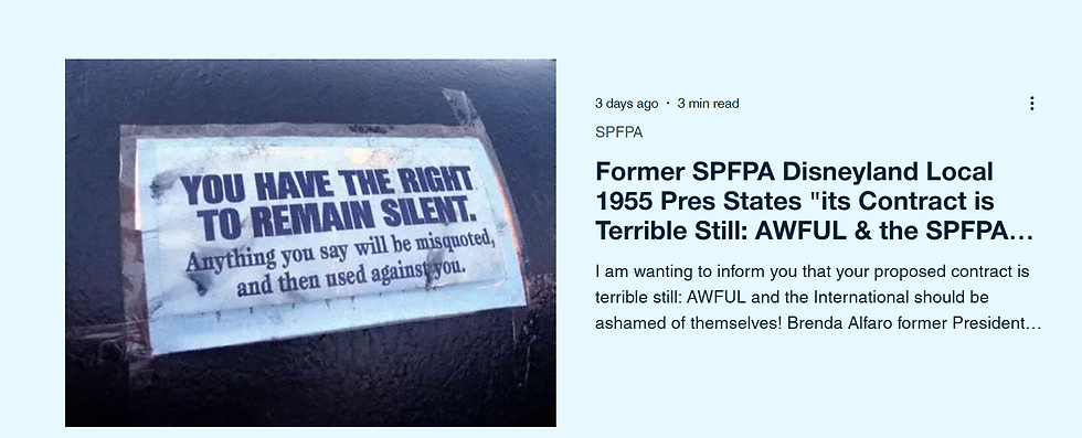 Former SPFPA Disneyland Local 1955 Pres States "its Contract is Terrible Still: AWFUL & the SPFPA should be Ashamed of Themselves!"

I am wanting to inform you that your proposed contract is terrible still: AWFUL and the International should be ashamed of themselves! Brenda Alfaro former President
