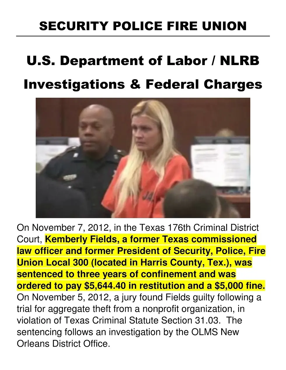 HOUSTON – A woman who swore to enforce the law has been accused of stealing from her union.  Kemberly Fields is a commissioned security officer for NASA. She was also the president of the local chapter of the Security, Police and Fire Professionals Union.