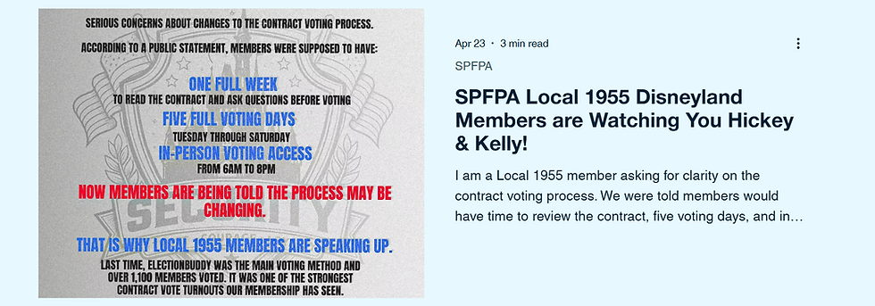 SPFPA Local 1955 Disneyland Members are Watching You Hickey & Kelly!

I am a Local 1955 member asking for clarity on the contract voting process. We were told members would have time to review the contract, five voting days, and in-