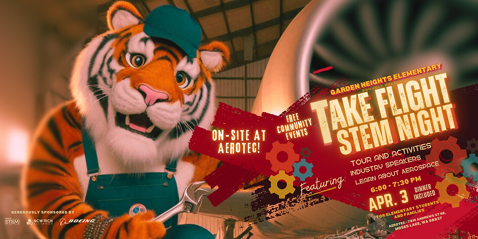 Take Flight STEM Night three flier with date on it , location and sponsors. There is a tiger holder a wrench and the other hand is on an airplane engine in the background.