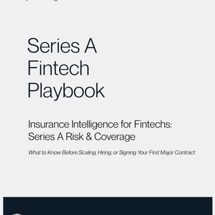 Series A Fintech Insurance Playbook