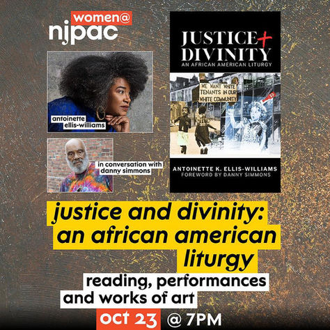 You're Invited! Justice & Divinity: An African American Liturgy Reading, Performance, & Works of Art (NJPAC)