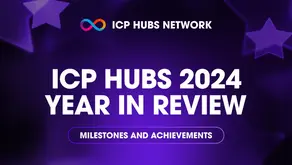 ICP HUBs 2024年 総括レポート:マイルストーンと達成の軌跡