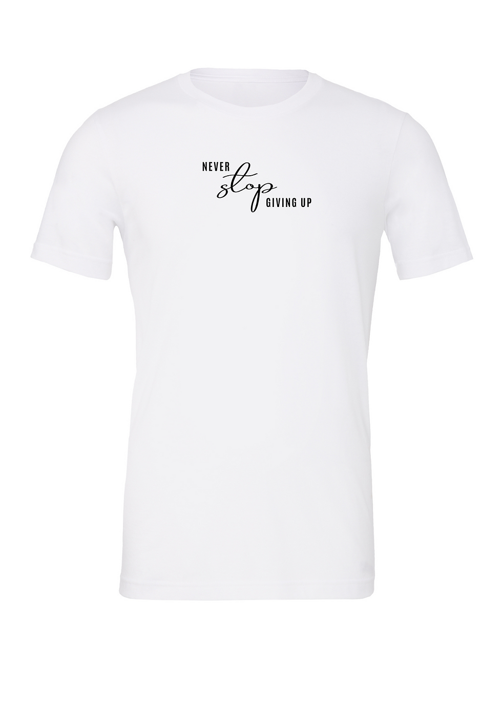 Thumbnail: Never Stop Giving Up...Tees